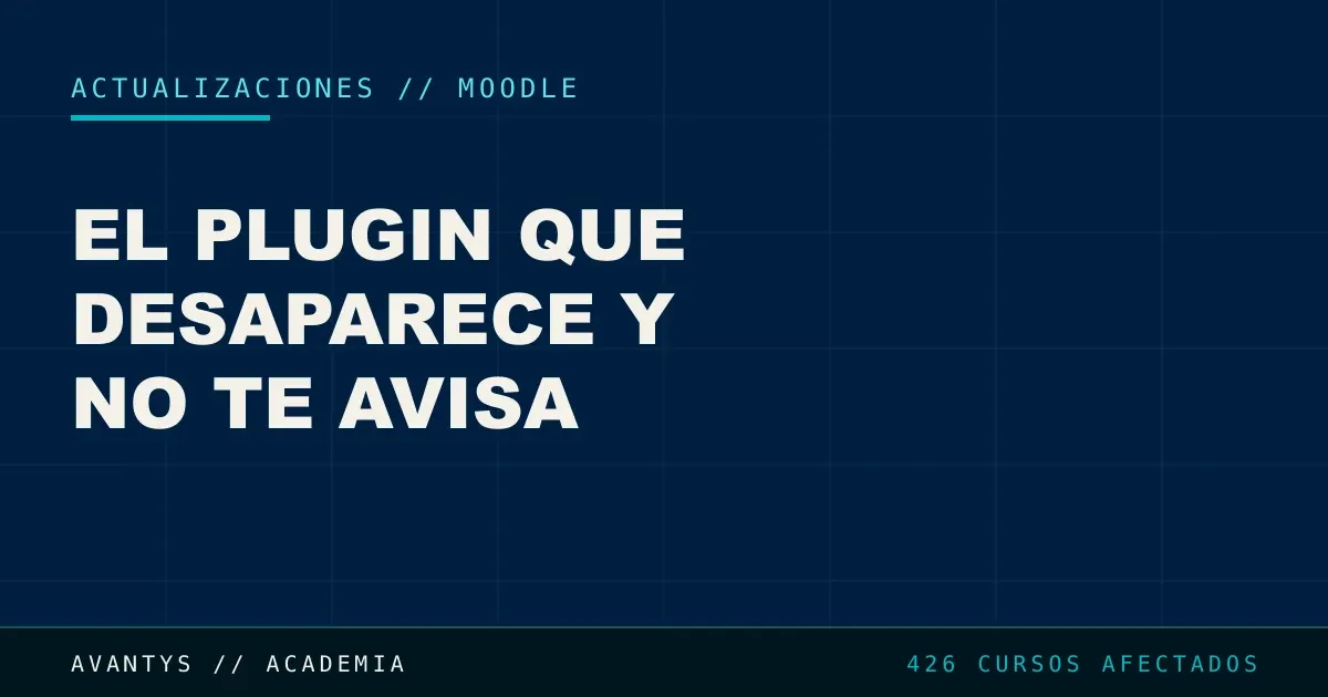El Plugin que Desaparece al Actualizar Moodle y No Te Avisa