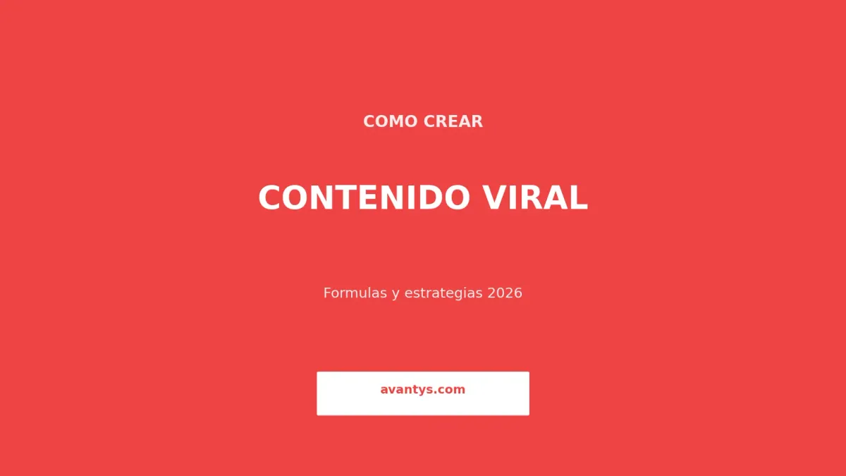 Cómo Crear Contenido Viral en Redes Sociales: Guía 2026