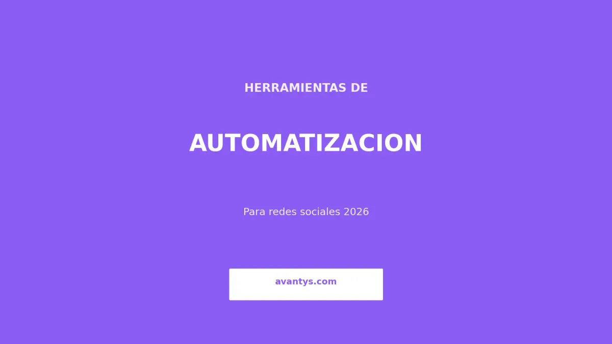 Herramientas de Automatización para Redes Sociales 2026