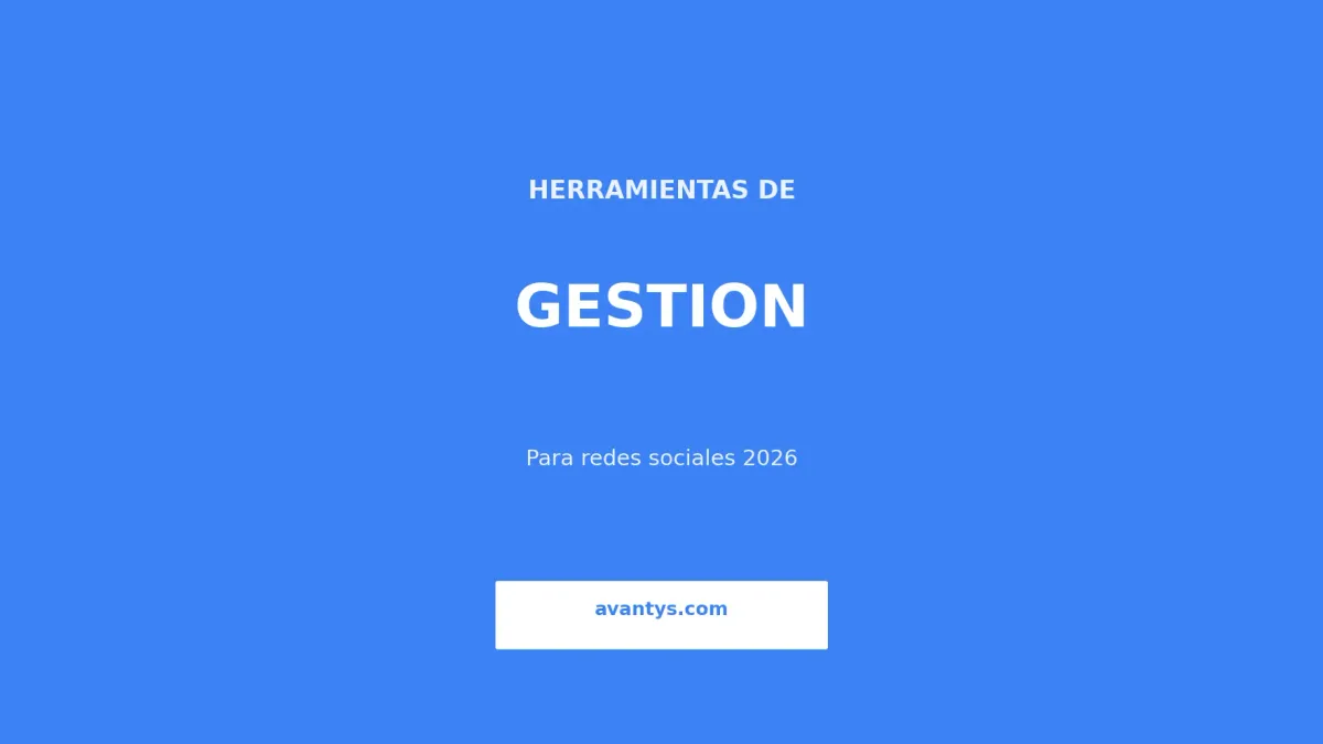Mejores Herramientas de Gestión de Redes Sociales 2026