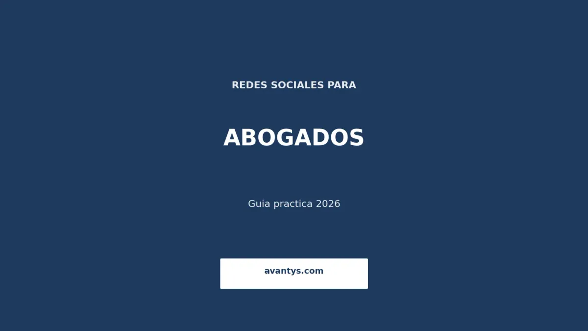 Redes Sociales para Abogados: Guía Profesional 2026