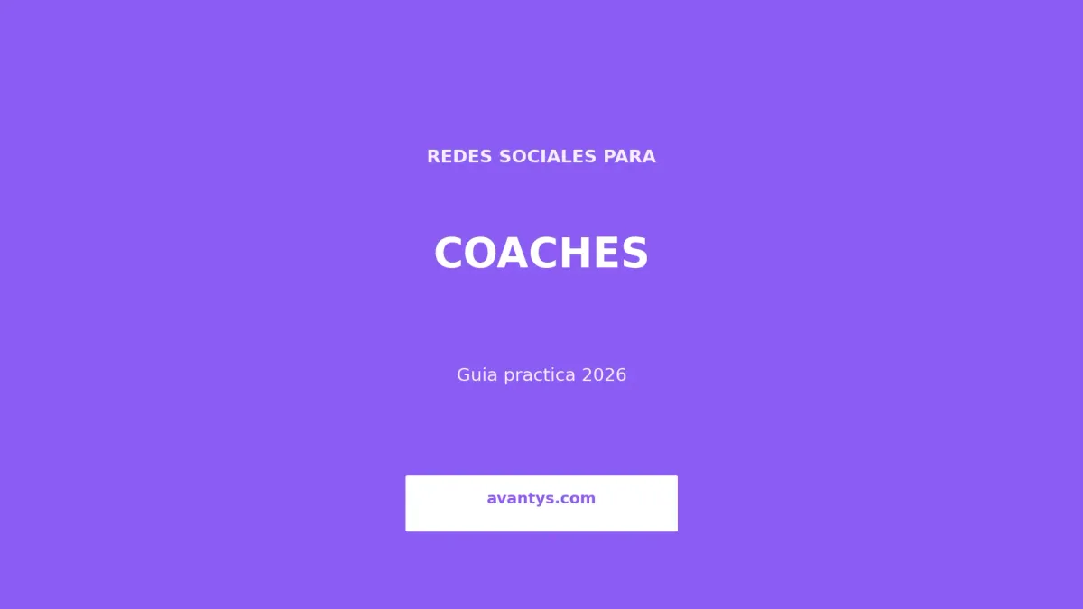 Redes Sociales para Coaches y Consultores: Guía 2026