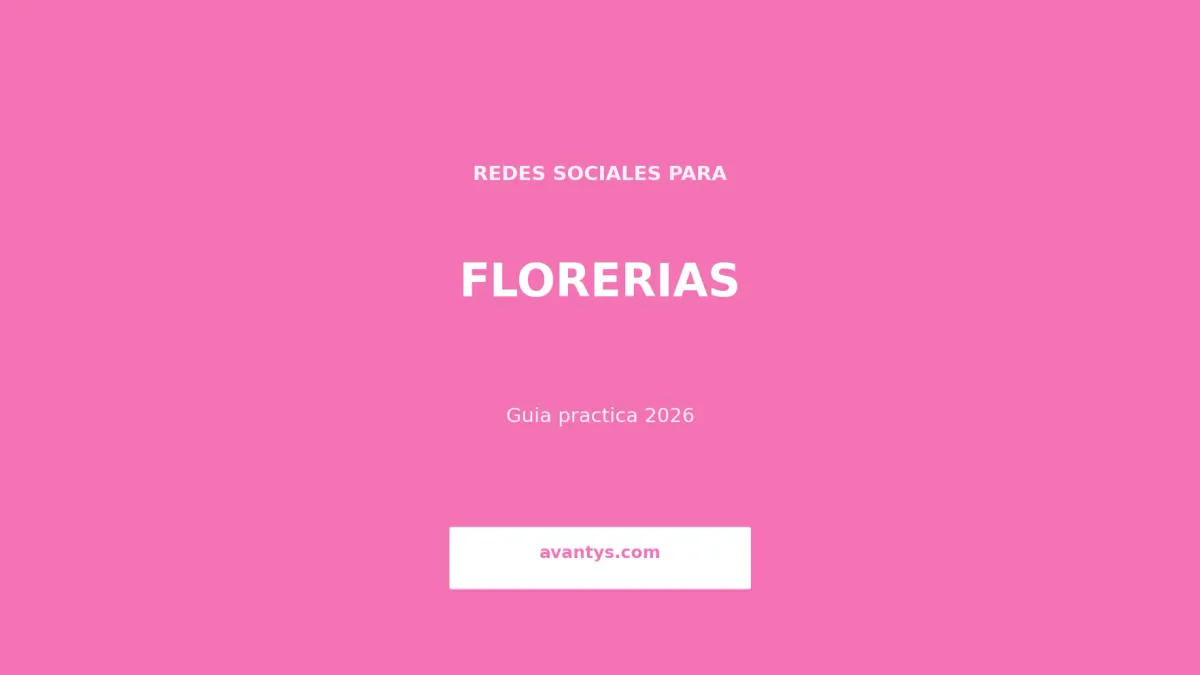 Redes Sociales para Florerías: Guía Completa 2026