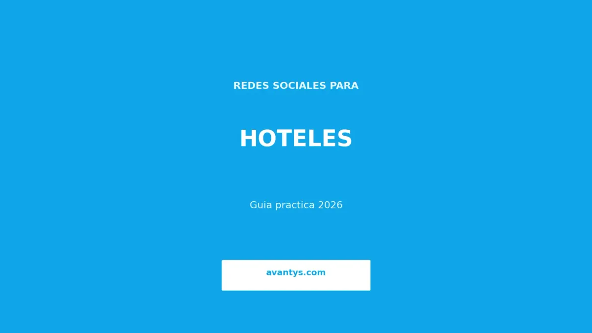 Redes Sociales para Hoteles y Alojamientos: Guía 2026