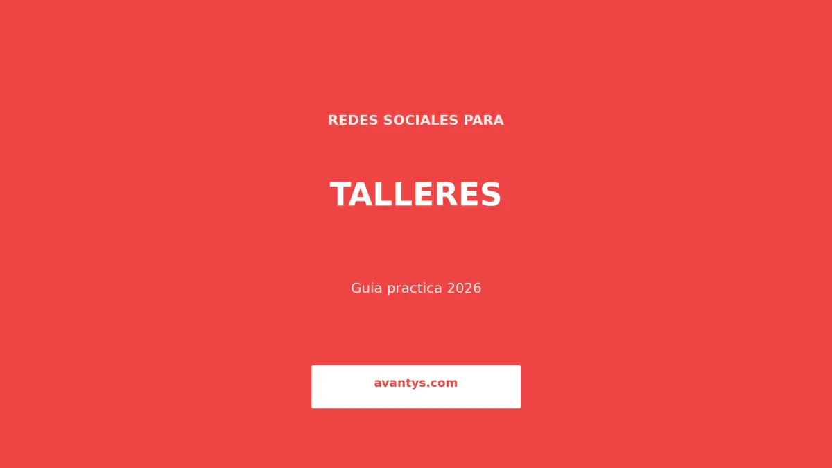 Redes Sociales para Talleres Mecánicos: Guía Práctica 2026