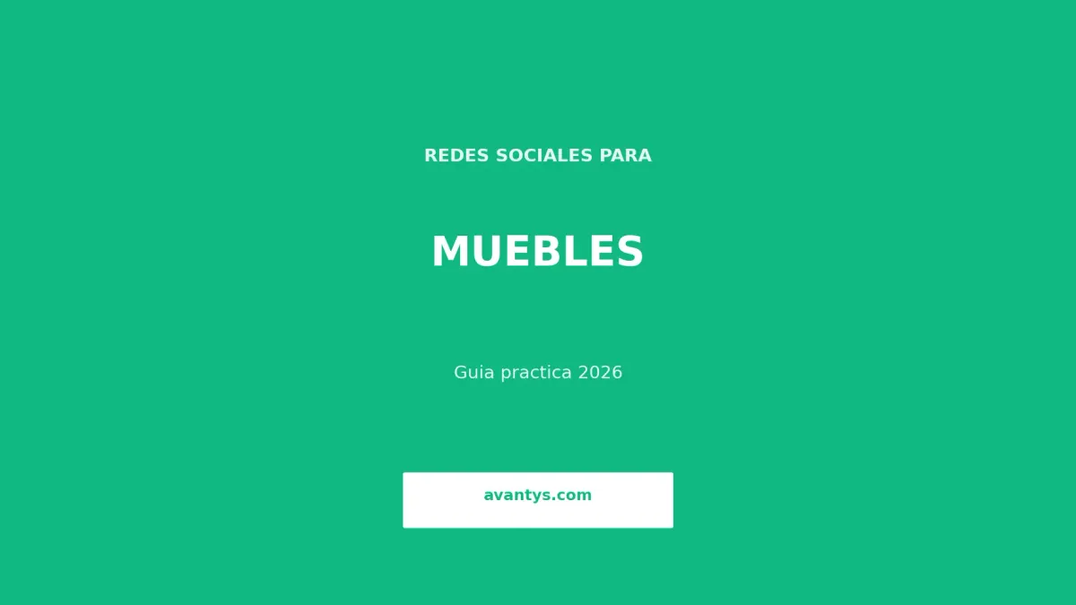 Redes Sociales para Tiendas de Muebles: Guía 2026