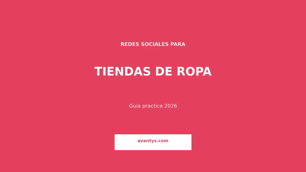 Redes Sociales para Tiendas de Ropa: Guía Completa 2026