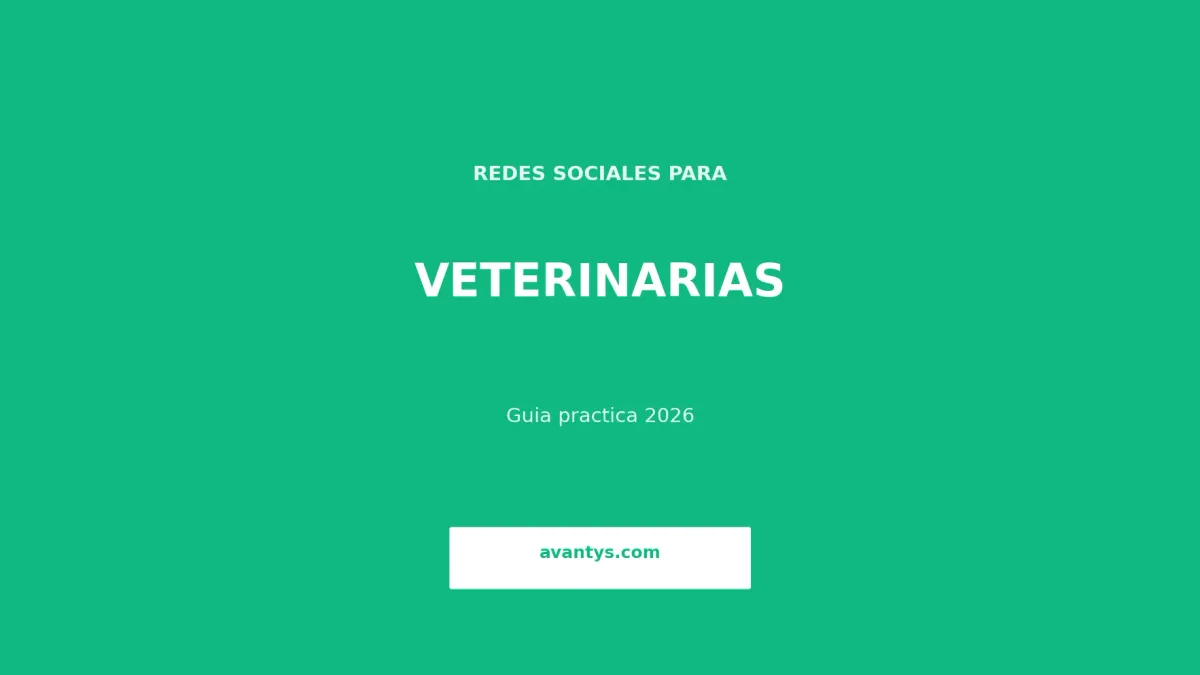 Redes Sociales para Veterinarias: Guía Completa 2026