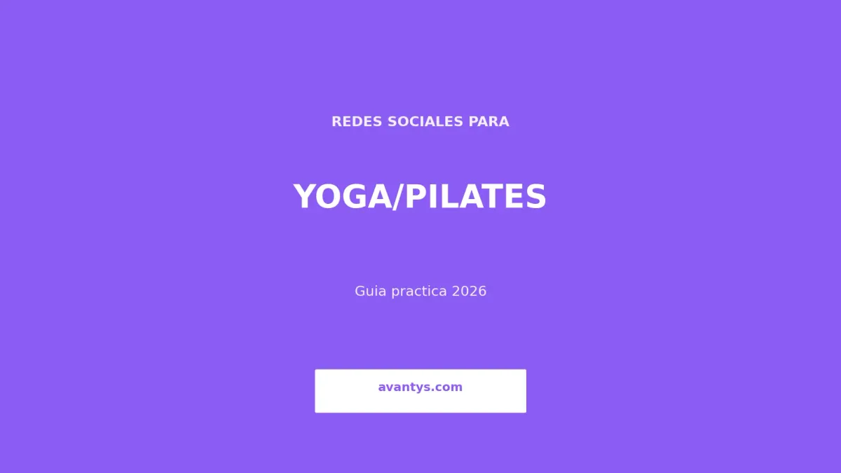 Redes Sociales para Centros de Yoga y Pilates: Guía 2026