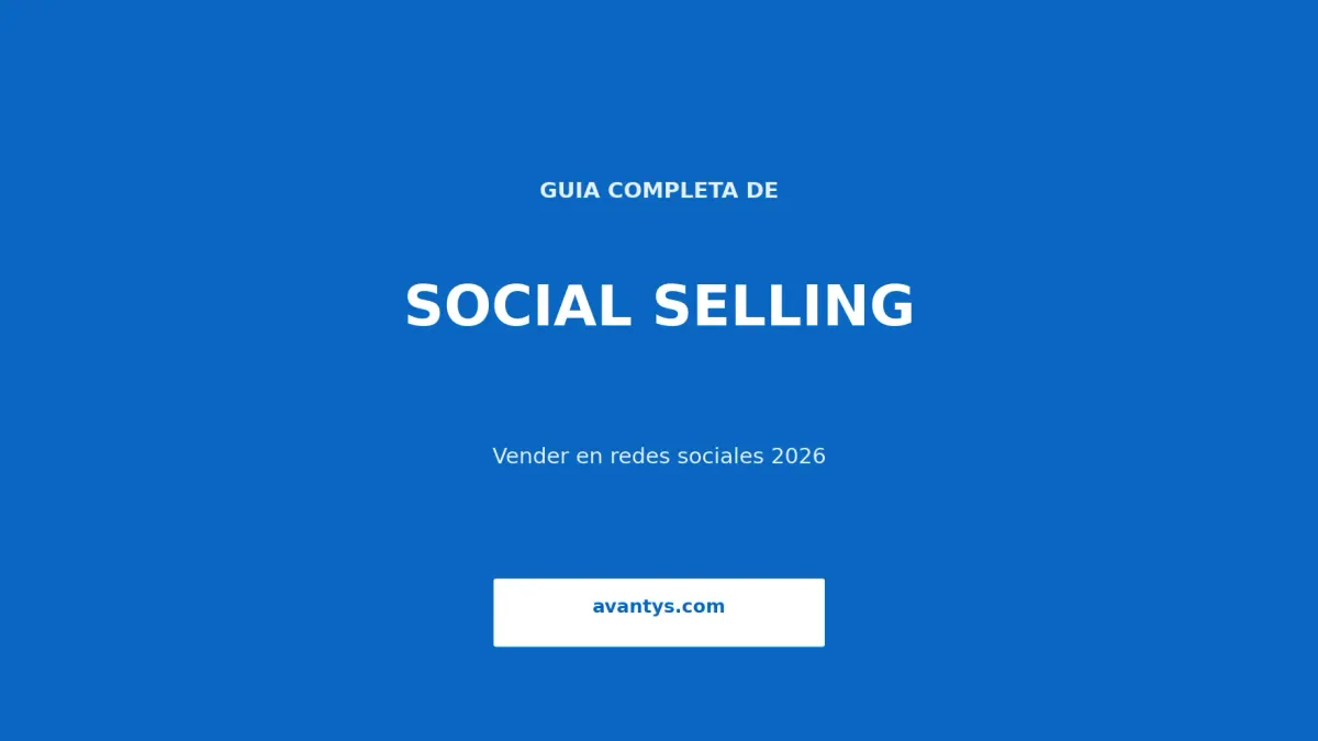 Social Selling: Guía Completa para Vender en Redes Sociales